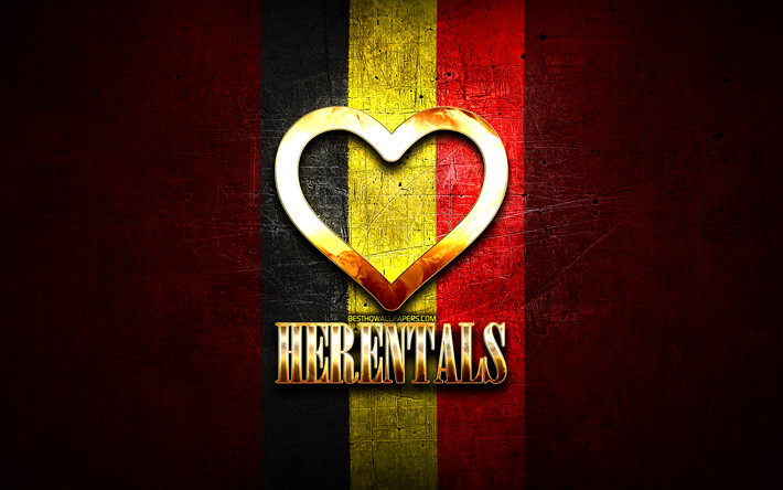 Eu amo Herentals, cidades belgas, inscri&#231;&#227;o dourada, Dia de Herentals, B&#233;lgica, cora&#231;&#227;o de ouro, Herentals com bandeira, Herentals, Cidades da B&#233;lgica, cidades favoritas, Love Herentals
