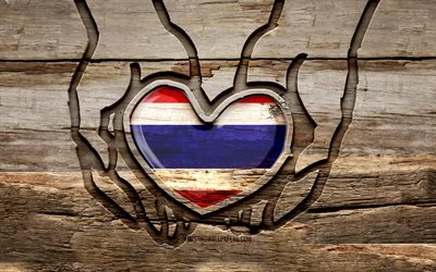 I love Thailandia, 4 K, intaglio in legno mani, Giorno della Thailandia, bandiera tailandese, Bandiera della Thailandia, Prendersi cura Thailandia, creativo, Thailandia bandiera, Thailandia bandiera in mano, scultura in legno, Asia, Thailandia