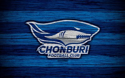 Chonburi FC, 4k, Thai League 1, futebol, clube de futebol, Tail&#226;ndia, Chonburi, logo, textura de madeira