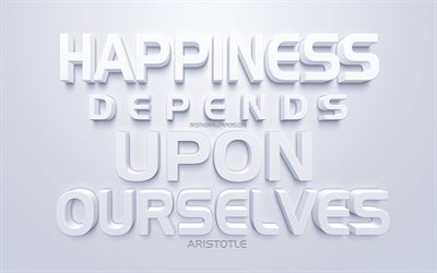 幸福度に依存し, アリストテレスお見積, 短い引用符, 人気の引用符, 白3dアート, 白背景, 【クリエイティブ-アート, 意欲