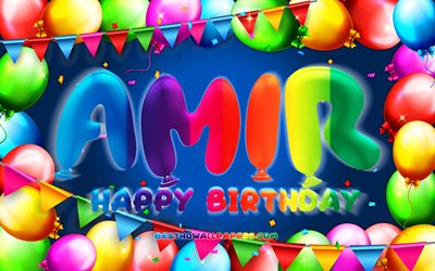 Joyeux Anniversaire Amir, 4k, color&#233; ballon cadre, Amir nom, fond bleu, Amir Joyeux Anniversaire, Amir Anniversaire, populaire fran&#231;ais des noms masculins, Anniversaire concept, Amir