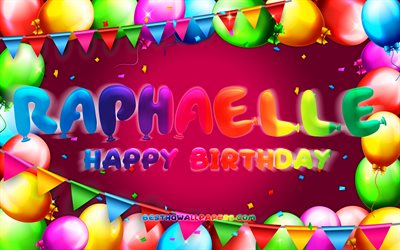 Happy Birthday Raphaelle, 4k, colorful balloon frame, Raphaelle name, purple background, Raphaelle Happy Birthday, Raphaelle Birthday, popular french female names, Birthday concept, Raphaelle