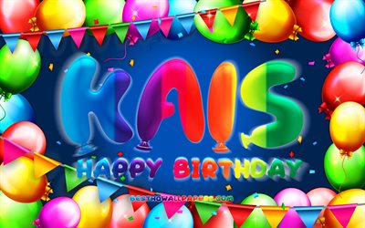 happy birthday kais, 4k, bunte ballon-rahmen, kais namen, blauer hintergrund, kais happy birthday, kais geburtstag, beliebten franz&#246;sischen m&#228;nnlichen namen, geburtstag-konzept, kais
