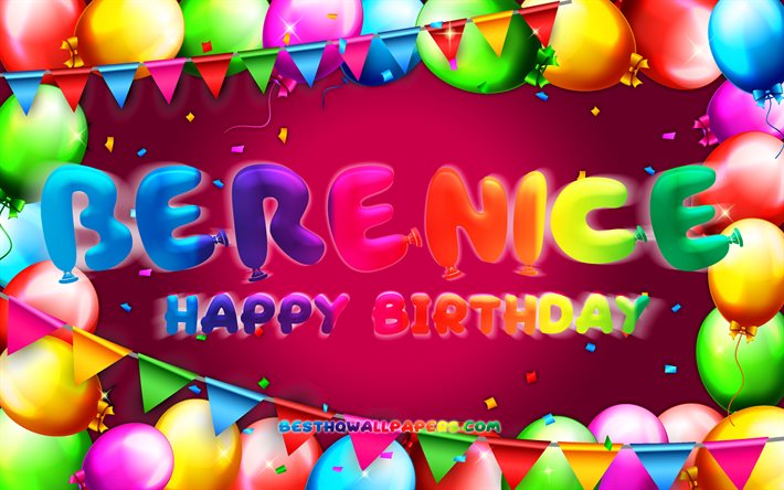 Happy Birthday Berenice, 4k, colorful balloon frame, Berenice name, purple background, Berenice Happy Birthday, Berenice Birthday, popular french female names, Birthday concept, Berenice