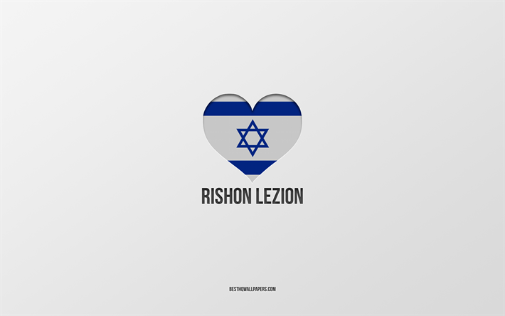 j aime rishon lezion, villes isra&#233;liennes, jour de rishon lezion, fond gris, rishon lezion, isra&#235;l, coeur de drapeau isra&#233;lien, villes pr&#233;f&#233;r&#233;es, love rishon lezion