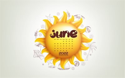 2022 June Calendar, 4k, 3d sun, summer, June, 2022 summer calendars, June 2022 Calendar, summer background