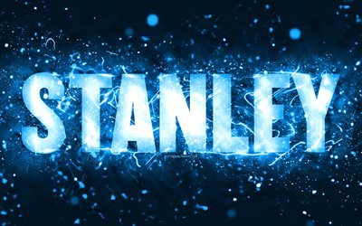 Happy Birthday Stanley, 4k, blue neon lights, Stanley name, creative, Stanley Happy Birthday, Stanley Birthday, popular american male names, picture with Stanley name, Stanley