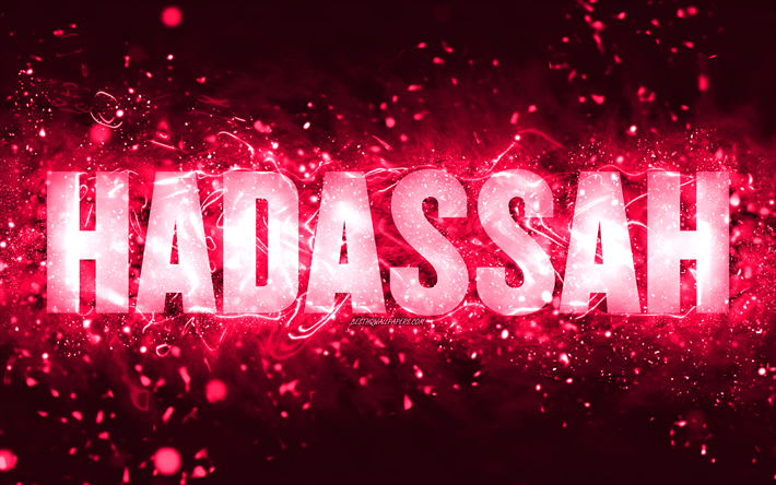 buon compleanno hadassah, 4k, luci al neon rosa, nome hadassah, creativo, compleanno di hadassah, nomi femminili americani popolari, foto con nome hadassah, hadassah