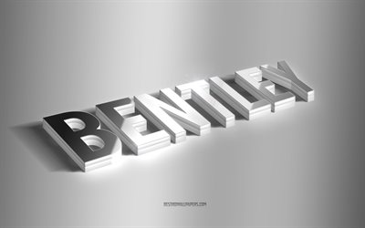 Bentley, silver 3d art, gray background, wallpapers with names, Bentley name, Bentley greeting card, 3d art, picture with Bentley name