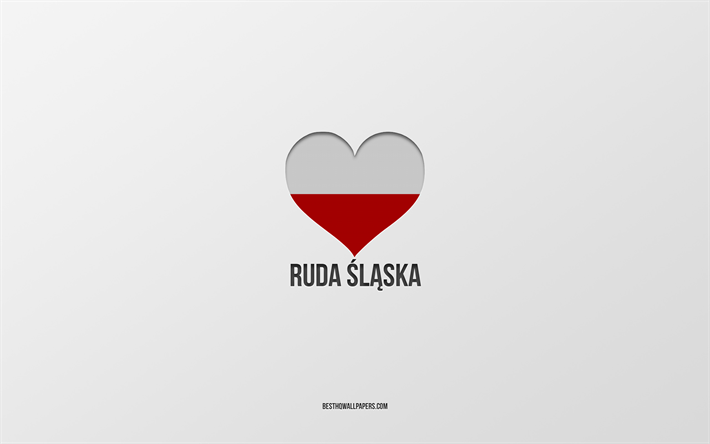 j aime ruda slaska, villes polonaises, jour de ruda slaska, fond gris, ruda slaska, pologne, coeur de drapeau polonais, villes pr&#233;f&#233;r&#233;es, love ruda slaska