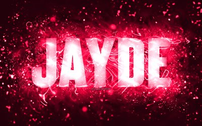Happy Birthday Jayde, 4k, pink neon lights, Jayde name, creative, Jayde Happy Birthday, Jayde Birthday, popular american female names, picture with Jayde name, Jayde