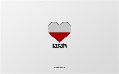 rzeszow u seviyorum, polonya şehirleri, rzeszow g&#252;n&#252;, gri arka plan, rzeszow, polonya, polonya bayrağı kalp, favori şehirler, aşk rzeszow