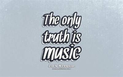4k, The only truth is music, typography, quotes about truth, Jack Kerouac quotes, popular quotes, purple retro background, inspiration, Jack Kerouac