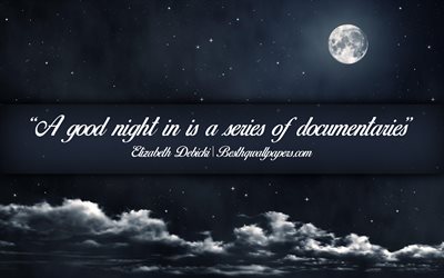 A good night in is a series of documentaries, Elizabeth Debicki, calligraphic text, quotes about night, Elizabeth Debicki quotes, inspiration, nighscapes background