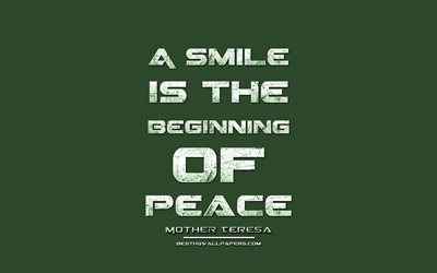 A smile is the beginning of peace, Mother Teresa, grunge metal text, quotes about peace, Mother Teresa quotes, inspiration, green fabric background