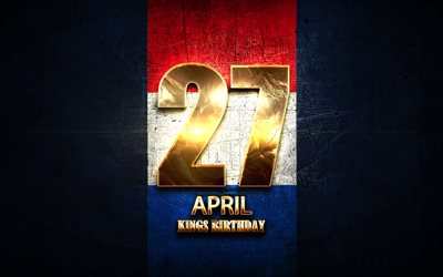 Kings Birthday, April 27, golden signs, Dutch national holidays, Netherlands Public Holidays, Netherlands, Europe, Kings Day, Koningsdag