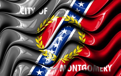 Montgomery bandiera, 4k, Stati Uniti d&#39;america citt&#224;, Alabama, 3D, arte, Bandiera di Montgomery, stati UNITI, Citt&#224; di Montgomery, le citt&#224; americane, Montgomery 3D, bandiera, citt&#224; degli stati UNITI, Montgomery