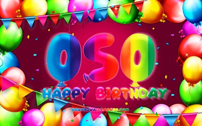 Happy Birthday Oso, 4k, colorful balloon frame, Oso name, purple background, Oso Happy Birthday, Oso Birthday, popular mexican female names, Birthday concept, Oso