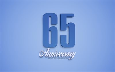 65th Anniversary sign, 3d anniversary symbols, blue 3d digits, 65th Anniversary, blue background, 3d creative art, 65 Years Anniversary