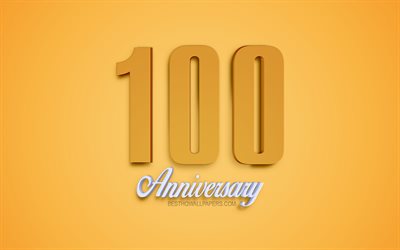 100th Anniversary sign, 3d anniversary symbols, golden 3d digits, 100th Anniversary, golden background, 3d creative art, 100 Years Anniversary