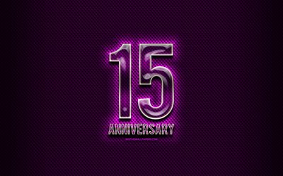 15th anniversary, glass signs, violet grunge background, 15 Years Anniversary, anniversary concepts, creative, Glass 15 anniversary sign