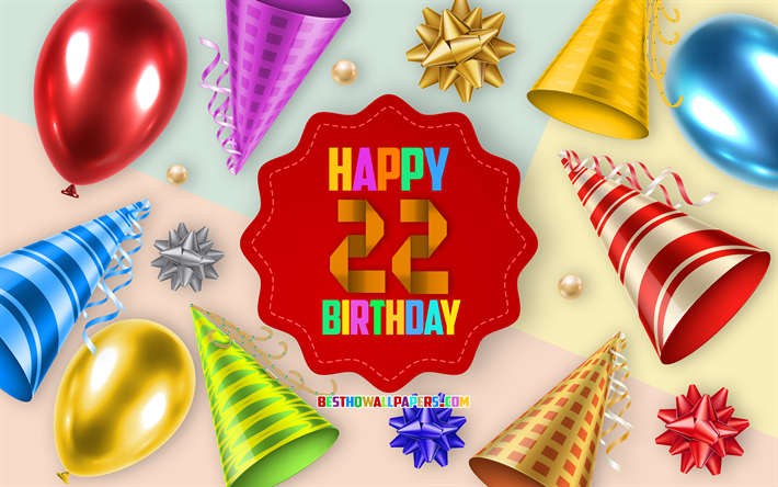 Feliz 22 Anos De Anivers&#225;rio, Cart&#227;o De Sauda&#231;&#227;o, Anivers&#225;rio Bal&#227;o De Fundo, arte criativa, Feliz dia 22 de anivers&#225;rio, seda arcos, 22 de Anivers&#225;rio, Festa De Anivers&#225;rio De Fundo, Feliz Anivers&#225;rio