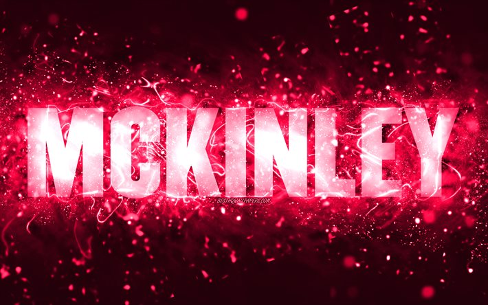 Buon Compleanno Mckinley, 4k, luci al neon rosa, nome Mckinley, creativo, Mckinley Buon Compleanno, Compleanno Mckinley, nomi femminili americani popolari, foto con nome Mckinley, Mckinley