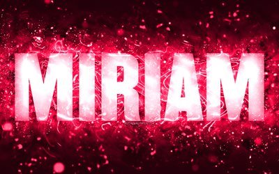 Grattis på födelsedagen Miriam, 4k, rosa neonljus, Miriam -namn, kreativt, Miriam Grattis på födelsedagen, Miriam -födelsedagen, populära amerikanska kvinnliga namn, bild med Miriam -namn, Miriam