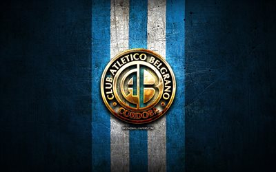 Belgrano FC, gyllene logotyp, Primera Nacional, bl&#229; metallbakgrund, fotboll, argentinsk fotbollsklubb, Belgrano -logotyp, CA Belgrano, Argentina, Club Atletico Belgrano