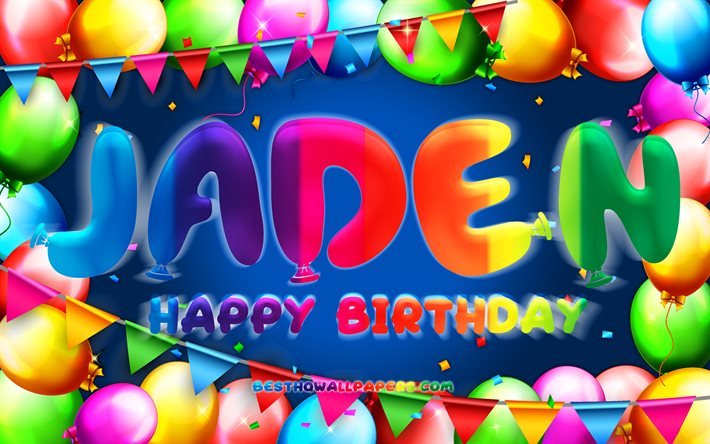 Joyeux anniversaire Jaden, 4k, cadre de ballon color&#233;, nom de Jaden, fond bleu, Jaden Joyeux anniversaire, Anniversaire jaden, noms masculins am&#233;ricains populaires, concept d’anniversaire, Jaden