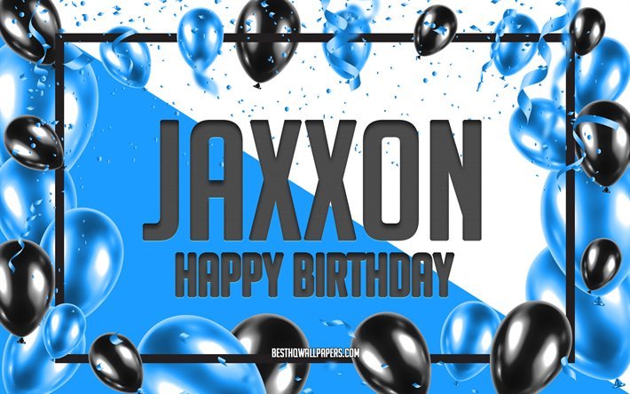 Joyeux anniversaire Jaxxon, fond de ballons d&#39;anniversaire, Jaxxon, fonds d&#39;&#233;cran avec des noms, Jaxxon joyeux anniversaire, fond d&#39;anniversaire de ballons bleus, carte de voeux, anniversaire de Jaxxon