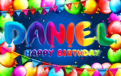 お誕生日おめでダニエル, 4k, カラフルバルーンフレーム, ダニエル名, 青色の背景, ダニエル-お誕生日おめで, ダニエル-誕生日, ドイツの人気男性の名前, 誕生日プ, ダニエル
