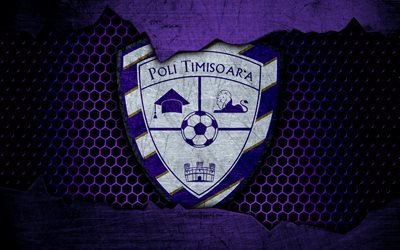 Poli Timisoara, 4k, logo, Liga 1, soccer, football club, Liga I, Romania, ACS Poli Timisoara, grunge, metal texture, Poli Timisoara FC