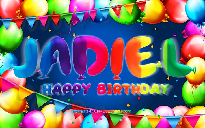 Joyeux anniversaire Jadiel, 4k, cadre de ballon color&#233;, nom Jadiel, fond bleu, joyeux anniversaire Jadiel, anniversaire Jadiel, noms masculins am&#233;ricains populaires, concept d&#39;anniversaire, Jadiel