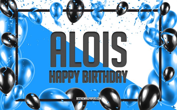Buon Compleanno Alois, Sfondo Di Palloncini Di Compleanno, Alois, sfondi con nomi, Alois Buon Compleanno, Sfondo Di Compleanno Di Palloncini Blu, Compleanno Alois