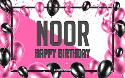 Happy Birthday Noor, Birthday Balloons Background, Noor, wallpapers with names, Noor Happy Birthday, Pink Balloons Birthday Background, greeting card, Noor Birthday