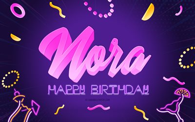 Happy Birthday Nora, 4k, Purple Party Background, Nora, creative art, Happy Nora birthday, Nora name, Nora Birthday, Birthday Party Background