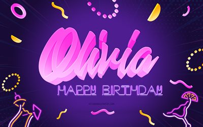 Happy Birthday Olivia, 4k, Purple Party Background, Olivia, creative art, Happy Olivia birthday, Olivia name, Nora Birthday, Birthday Party Background