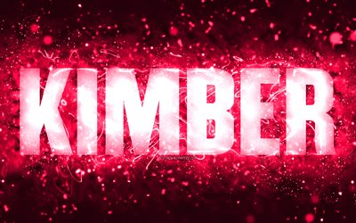 Feliz Anivers&#225;rio Kimber, 4k, luzes de n&#233;on rosa, nome Kimber, criativo, Kimber Feliz Anivers&#225;rio, Kimber Anivers&#225;rio, nomes femininos populares americanos, foto com o nome Kimber, Kimber