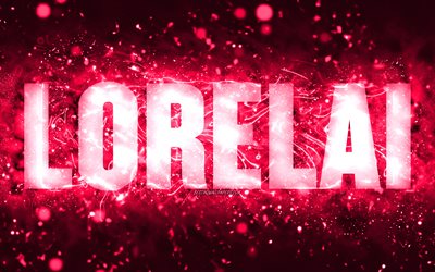 Grattis p&#229; f&#246;delsedagen Lorelai, 4k, rosa neonljus, Lorelai namn, kreativ, Lorelai Grattis p&#229; f&#246;delsedagen, Lorelai Birthday, popul&#228;ra amerikanska kvinnonamn, bild med Lorelai namn, Lorelai