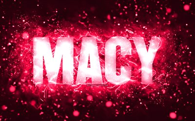 Grattis p&#229; f&#246;delsedagen Macy, 4k, rosa neonljus, Macy namn, kreativ, Macy Grattis p&#229; f&#246;delsedagen, Macy Birthday, popul&#228;ra amerikanska kvinnonamn, bild med Macy namn, Macy