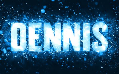 Buon Compleanno Dennis, 4k, luci al neon blu, nome Dennis, creativo, Dennis Buon Compleanno, Dennis Compleanno, nomi maschili americani popolari, foto con nome Dennis, Dennis
