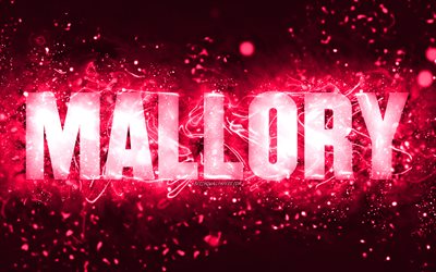 Happy Birthday Mallory, 4k, vaaleanpunaiset neonvalot, Malloryn nimi, luova, Mallory Hyv&#228;&#228; syntym&#228;p&#228;iv&#228;&#228;, Mallory Birthday, suosittuja amerikkalaisia naisten nimi&#228;, kuva Mallory-nimell&#228;, Mallory