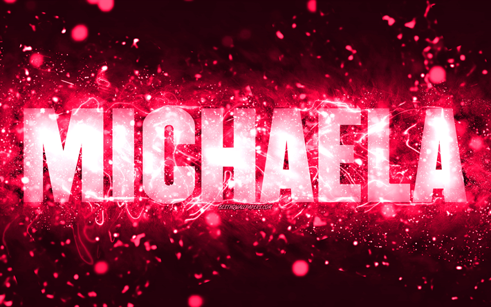 Happy Birthday Michaela, 4k, rosa neonljus, Michaela namn, kreativ, Michaela Grattis p&#229; f&#246;delsedagen, Michaela Birthday, popul&#228;ra amerikanska kvinnonamn, bild med Michaela namn, Michaela