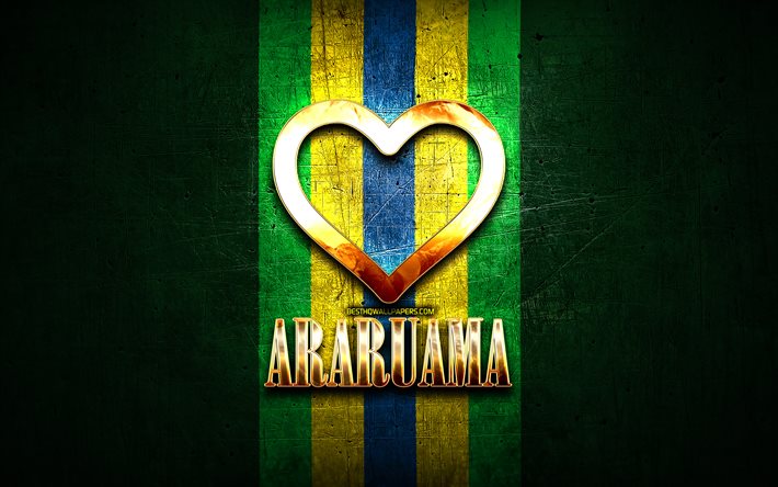 Amo Araruama, citt&#224; brasiliane, iscrizione d&#39;oro, Brasile, cuore d&#39;oro, Araruama, citt&#224; preferite, Love Araruama