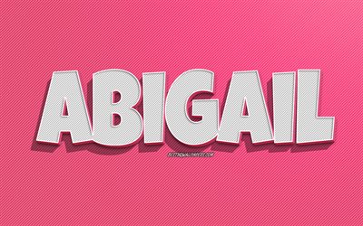 Abigail, pink lines background, wallpapers with names, Abigail name, female names, Abigail greeting card, line art, picture with Abigail name