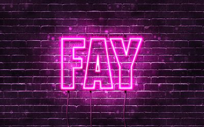 Fay, 4k, sfondi con nomi, nomi femminili, nome Fay, luci al neon viola, Happy Birthday Fay, popolari nomi femminili olandesi, foto con nome Fay