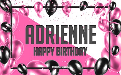 Buon compleanno Adrienne, Sfondo di palloncini di compleanno, Adrienne, sfondi con nomi, Sfondo di compleanno di palloncini rosa, biglietto di auguri, Compleanno di Adrienne