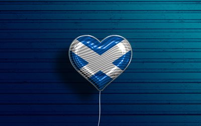 I Love Scotland, 4k, realistic balloons, blue wooden background, Scottish flag heart, Europe, favorite countries, flag of Scotland, balloon with flag, Scottish flag, Scotland, Love Scotland