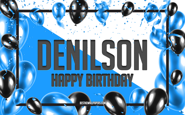 Joyeux anniversaire Denilson, fond de ballons d&#39;anniversaire, Denilson, fonds d&#39;&#233;cran avec des noms, Denilson joyeux anniversaire, fond d&#39;anniversaire de ballons bleus, anniversaire Denilson